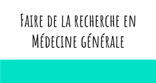 Pourquoi faire de la recherche en médecine générale