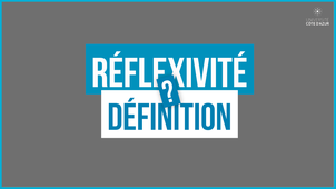 Réflexivité : une définition.