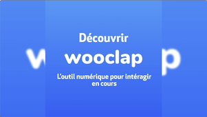 Découvrir Wooclap