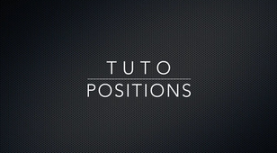 Tuto positions