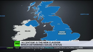 'Accentism' New classism determines social status in UK