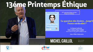 13ème Printemps Éthique-Dr Michel Caillol